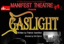 Classic - Manifest Theatre's next play is the classic 1938 Gaslight